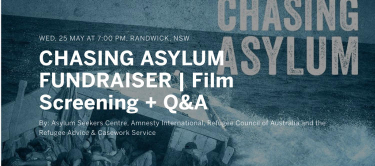 Chasing Asylum - Film screening and Q&A - Asylum Seekers Centre ...